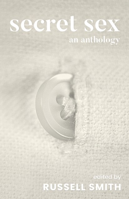 Cover for Secret Sex: An Anthology (Paperback Book) (2024)