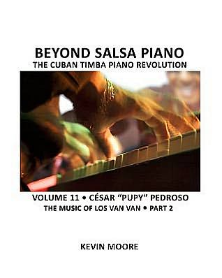 Cover for Kevin Moore · Beyond Salsa Piano: César &quot;Pupy&quot; Pedroso - the Music of Los Van Van - Part 2 (Paperback Book) (2011)