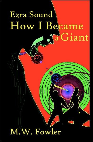 Cover for M W Fowler · Ezra Sound: How I Became a Giant (Paperback Book) (2011)