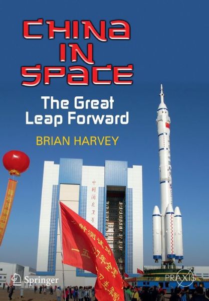 Cover for Brian Harvey · China in Space: The Great Leap Forward - Space Exploration (Paperback Book) [2013 edition] (2013)