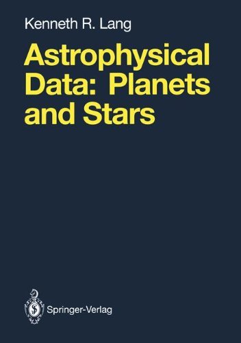 Astrophysical Data: Planets and Stars - Kenneth R. Lang - Libros - Springer-Verlag New York Inc. - 9781468406429 - 30 de marzo de 2012