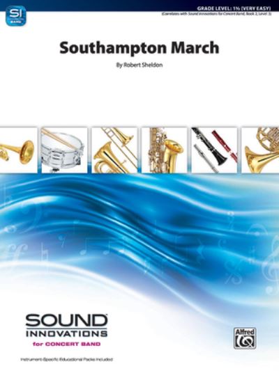 Southampton March - Robert Sheldon - Books - Alfred Publishing Company, Incorporated - 9781470654429 - April 1, 2017