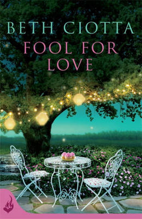 Cover for Beth Ciotta · Fool For Love (Cupcake Lovers Book 1): A mouth-watering tale of romance and cake - Cupcake Lovers (Paperback Book) (2013)