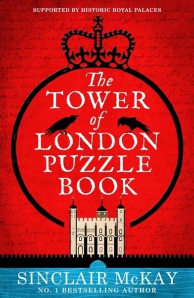 Cover for Sinclair McKay · The Tower of London Puzzle Book (Taschenbuch) (2020)