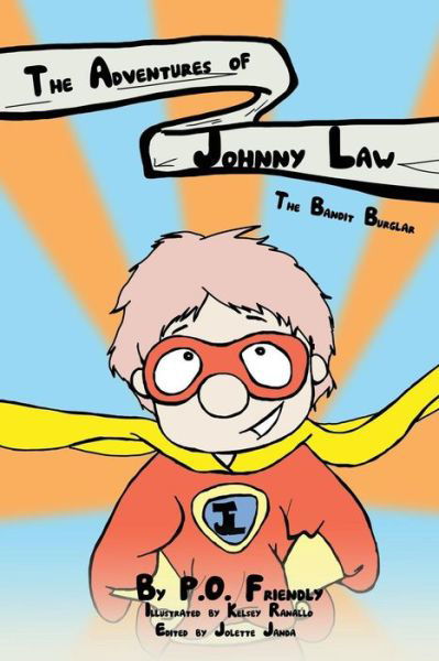 Cover for P O Friendly · The Adventures of Johnny Law: the Bandit Burglar (Paperback Book) (2012)