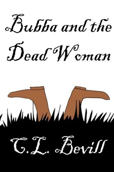 Cover for C L Bevill · Bubba and the Dead Woman (Paperback Book) (2012)