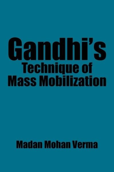 Cover for Madan Mohan Verma · Gandhi's Technique of Mass Mobilization (Taschenbuch) (2016)
