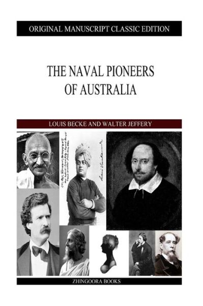 The Naval Pioneers of Australia - Louis Becke - Books - Createspace - 9781484121429 - April 15, 2013