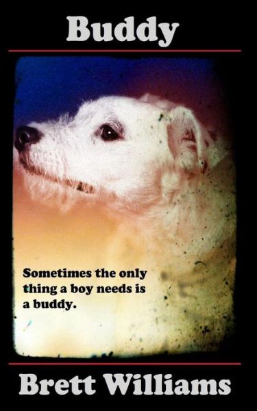 Cover for Brett Williams · Buddy (Paperback Bog) [First Print edition] (2013)