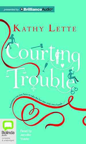 Cover for Kathy Lette · Courting Trouble (Audiobook (CD)) [Unabridged edition] (2014)