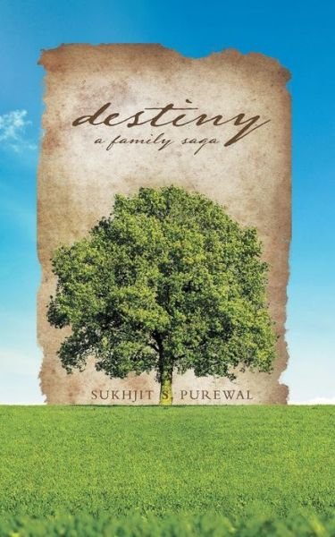 Cover for Sukhjit S Purewal · Destiny: a Family Saga (Paperback Book) (2015)