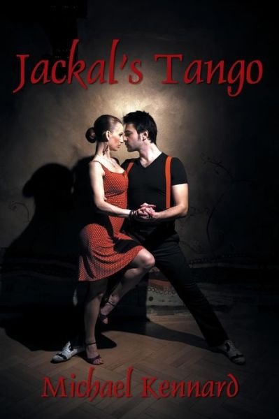 Cover for Michael Kennard · Jackal's Tango (Paperback Book) (2014)