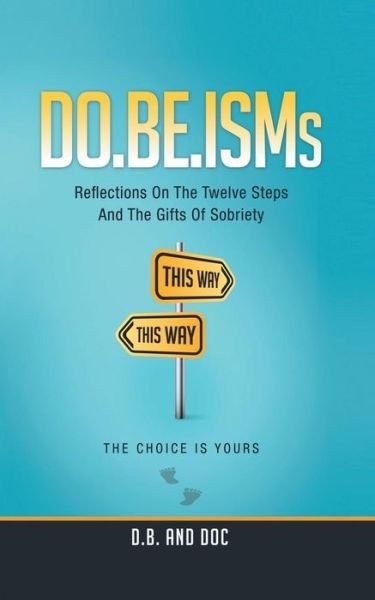 Cover for D B and Doc · Do.be.isms: Reflections on the Twelve Steps and the Gifts of Sobriety (Taschenbuch) (2014)