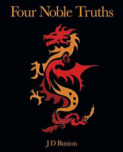 Cover for J D Buxton · Four Noble Truths (Paperback Book) (2014)