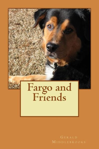 Cover for Gerald Middlebrooks · Fargo and Friends (Paperback Book) (2013)