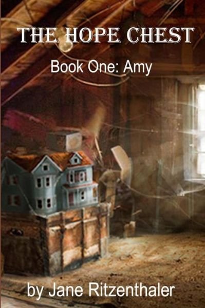 Cover for Jane Ritzenthaler · The Hope Chest: Book One-amy (Paperback Bog) (2013)