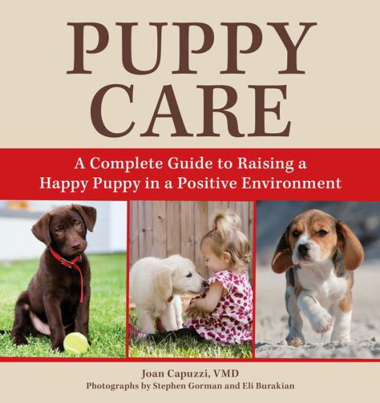 Cover for Capuzzi, VMD, Joan · Puppy Care: A Complete Guide to Raising a Happy Puppy in a Positive Environment (Paperback Book) (2025)