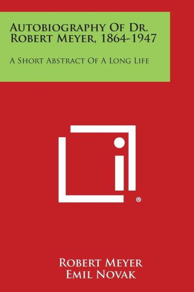 Cover for Robert Meyer · Autobiography of Dr. Robert Meyer, 1864-1947: a Short Abstract of a Long Life (Taschenbuch) (2013)