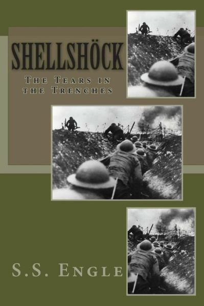 Cover for S S Engle · Shellshock: the Tears in the Trenches (Paperback Book) (2014)