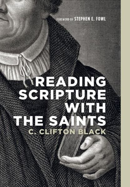 Cover for C Clifton Black · Reading Scripture with the Saints (Hardcover Book) (2014)