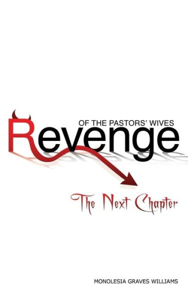 Cover for Monolesia Graves Williams · Revenge of the Pastors' Wives: the Next Chapter (Paperback Book) (2014)