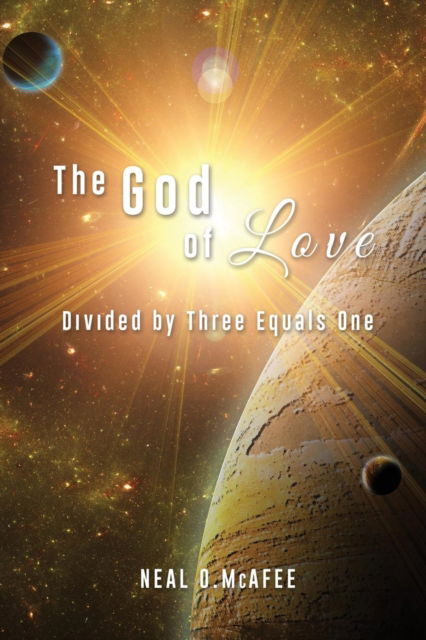 Cover for Neal O. McAfee · The God of Love (Paperback Book) (2015)