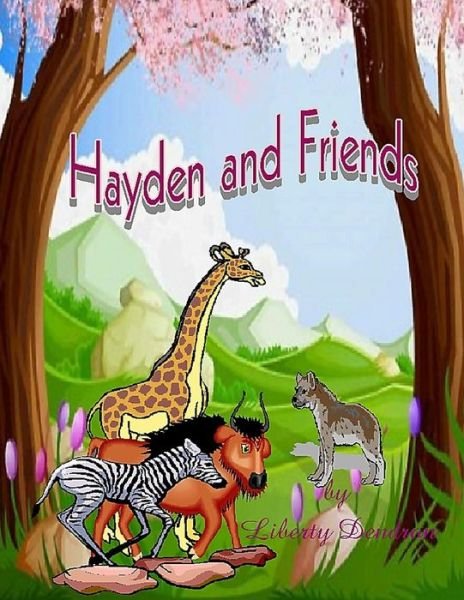Cover for Liberty Dendron · Hayden and Friends (Pocketbok) [1 St. edition] (2014)
