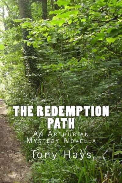 Cover for Tony Hays · The Redemption Path: an Arthurian Mystery Novella (Paperback Book) (2014)