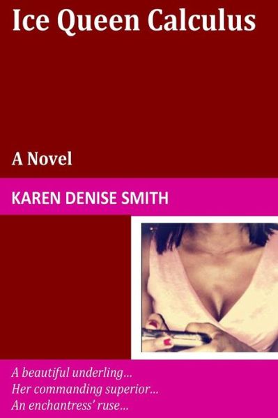 Cover for Karen Denise Smith · Ice Queen Calculus (Paperback Book) (2014)