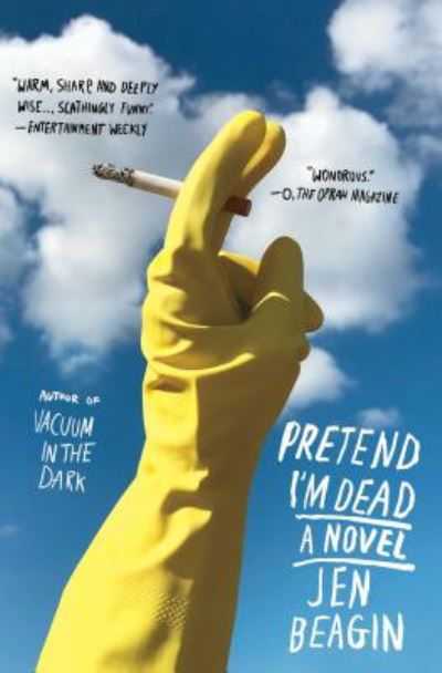 Cover for Jen Beagin · Pretend I'm Dead: A Novel (Paperback Book) (2019)