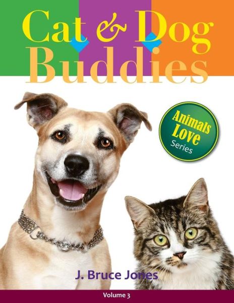 Cover for J Bruce Jones · Cat and Dog Buddies (Taschenbuch) (2014)