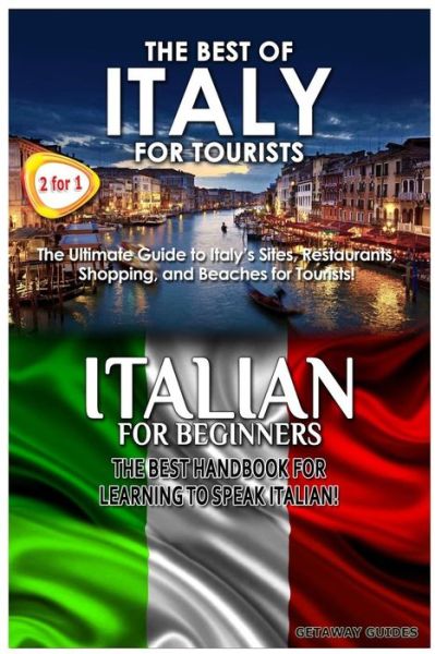 Cover for Getaway Guides · The Best of Italy for Tourists &amp; Italian for Beginners (Pocketbok) (2014)