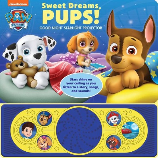 Cover for PI Kids · Nickelodeon PAW Patrol: Sweet Dreams, Pups! Good Night Starlight Projector Sound Book (Board book) (2020)