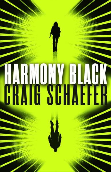 Cover for Craig Schaefer · Harmony Black - Harmony Black (Paperback Book) (2016)