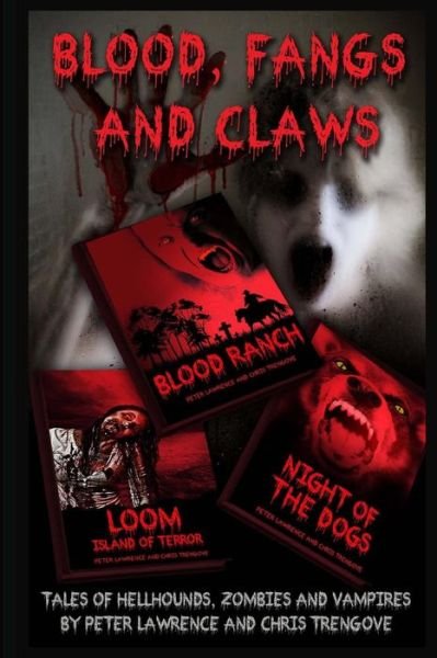 Cover for Peter Lawrence · Blood, Fangs and Claws: Tales of Hellhounds, Zombies and Vampires (Paperback Book) (2014)