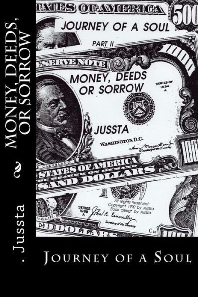 Cover for Jussta · Money, Deeds, or Sorrow (Paperback Book) (1991)