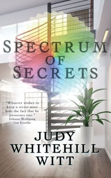 Spectrum of Secrets - Wild Rose Press - Bøger - Wild Rose Press - 9781509242429 - 25. maj 2022