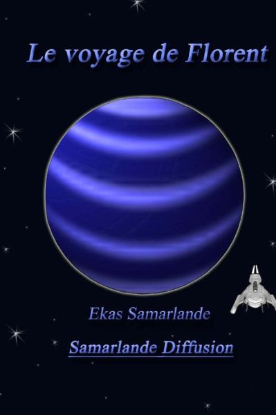 Cover for Ekas Samarlande · Le Voyage De Florent (Paperback Book) (2015)