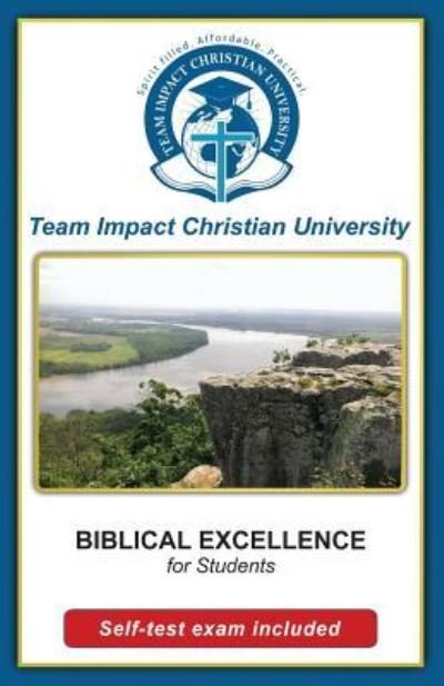 Cover for Team Impact Christian University · Biblical Excellence for students (Pocketbok) (2016)