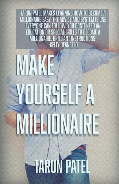 Cover for Tarun Patel · Make Yourself a Millionaire (Paperback Book) (2015)