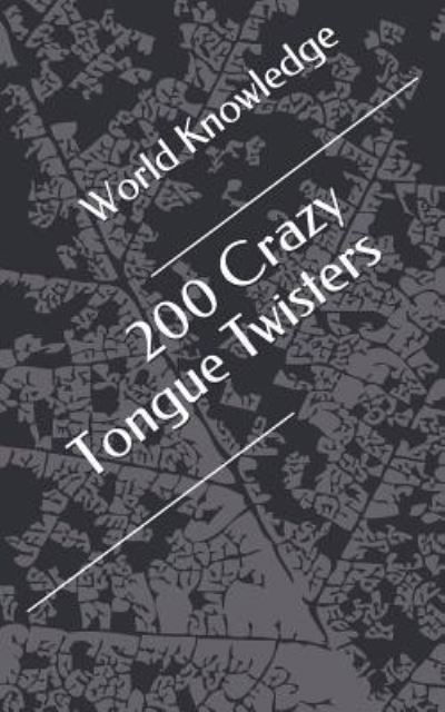 Cover for Knowledge World Knowledge · 200 Crazy Tongue Twisters (Paperback Book) (2017)