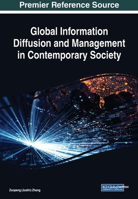 Global Information Diffusion and Management in Contemporary Society - - Books - IGI Global - 9781522588429 - December 13, 2018