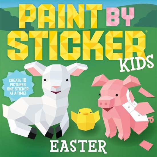 Cover for Workman Publishing · Paint by Sticker Kids: Easter: Create 10 Pictures One Sticker at a Time! (Pocketbok) (2022)