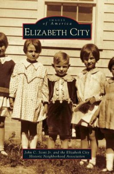 Cover for Jr John C Scott · Elizabeth City (Hardcover Book) (2001)