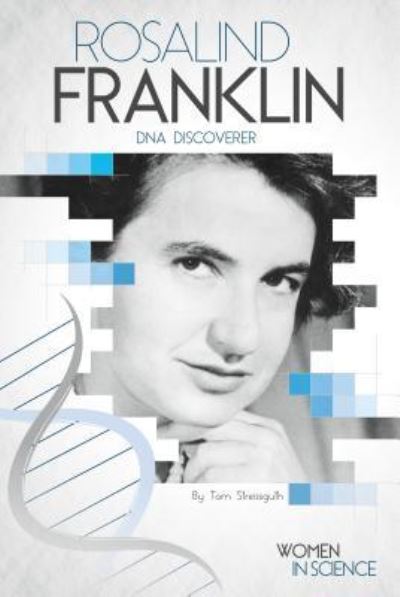 Cover for Thomas Streissguth · Rosalind Franklin DNA discoverer (Book) (2017)