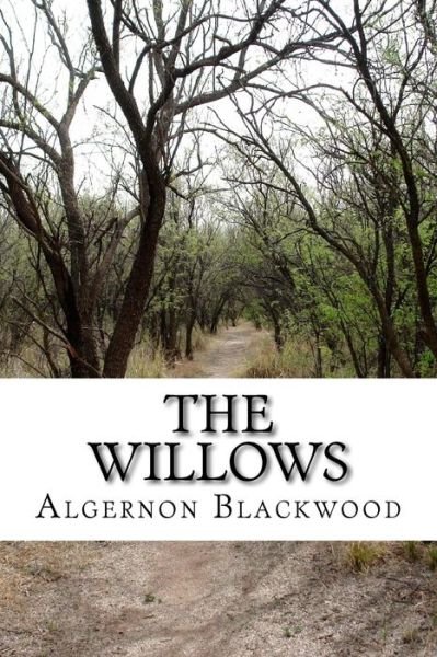 Cover for Algernon Blackwood · The Willows (Paperback Book) (2016)