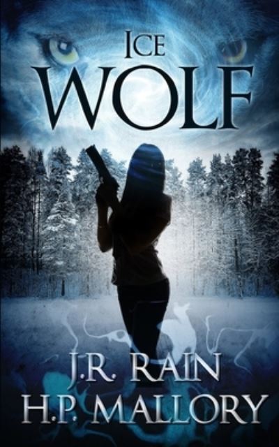 Cover for J.R. Rain · Ice Wolf (Paperback Book) (2016)