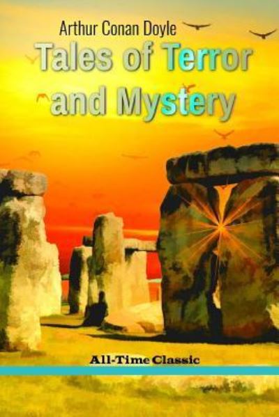 Tales of Terror and Mystery - Sir Arthur Conan Doyle - Books - Createspace Independent Publishing Platf - 9781537090429 - August 14, 2016