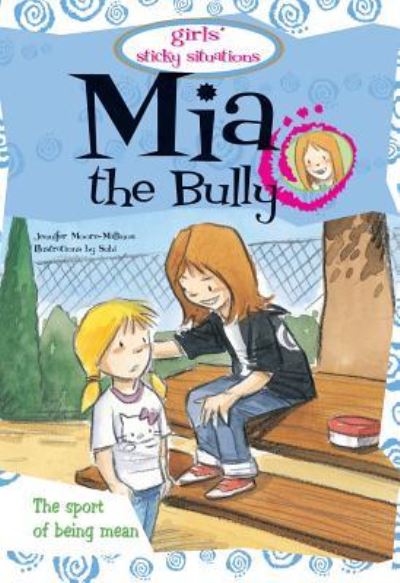 Cover for Jennifer Moore-Mallinos · MIA the Bully (Paperback Book) (2018)