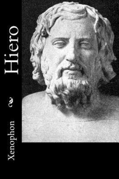 Hiero - Xenophon - Böcker - CreateSpace Independent Publishing Platf - 9781539562429 - 17 oktober 2016